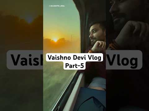 Vaishno Devi Vlog, Part-5 #vaishnodevi #motivationalquotes #success #humanity #viralvideo #shorts