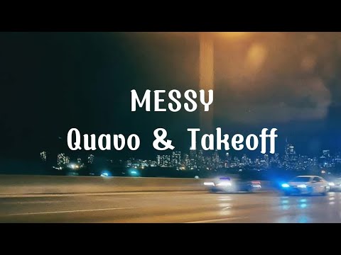 Messy - Quavo & Takeoff (Lyrics)