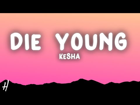 Kesha - Die Young (Lyrics)