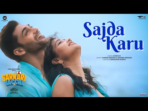 Sajda Karu (Song) | Sarkari Baccha | Javed Ali | Ruslan Mumtaz & Aanya Tiwari