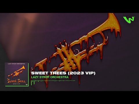 Lazy Syrup Orchestra - Sweet Trees (VIP)