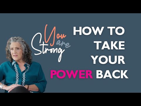 How to Take Back Your Power | Reclaiming Control in Relationships