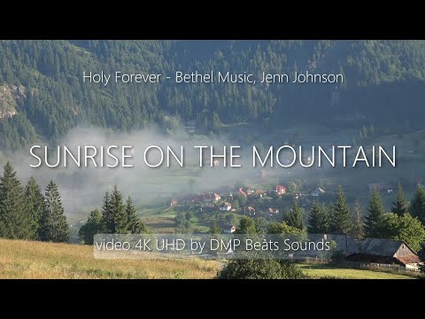 Holy Forever - Bethel Music, Jenn Johnson | original video 4K UHD by DMP Beats Sounds *sunrise video