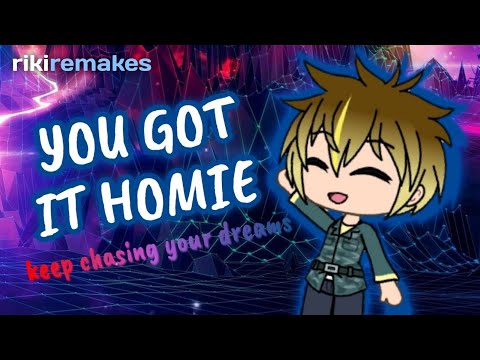 You got it homie, keep chasing your dreams. | Gacha Life Remake