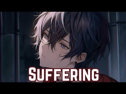 Nightcore - Suffering