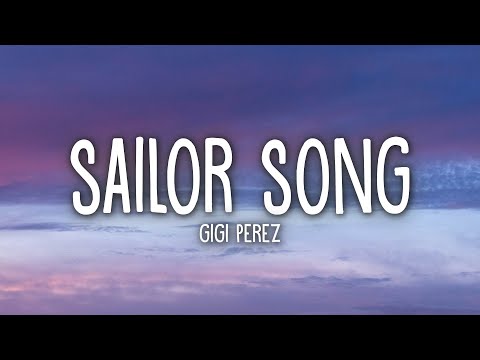 Gigi Perez - Sailor Song (Lyrics)