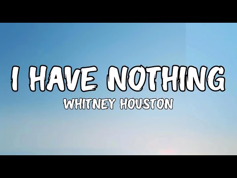 Whitney Houston - I Have Nothing (Lyrics)