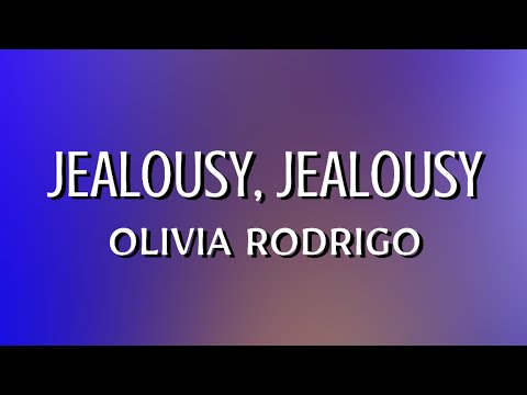 Jealousy, jealousy - Olivia Rodrigo | Lyric Video