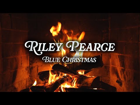 Riley Pearce - Blue Christmas (Crackling Fireplace)