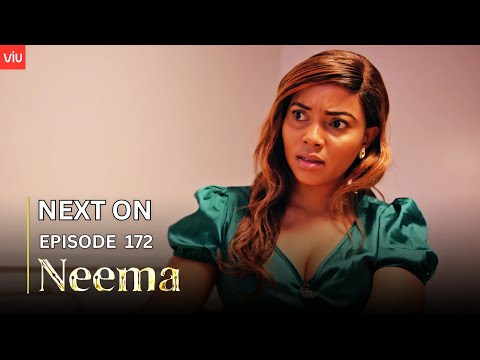 NEEMA NEXT ON : EPISODE 172