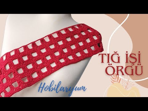 İstek ÜZERİNE Kafesli Tığ işi Örg Modeli - Bluz Hırka - Şal & Crochet