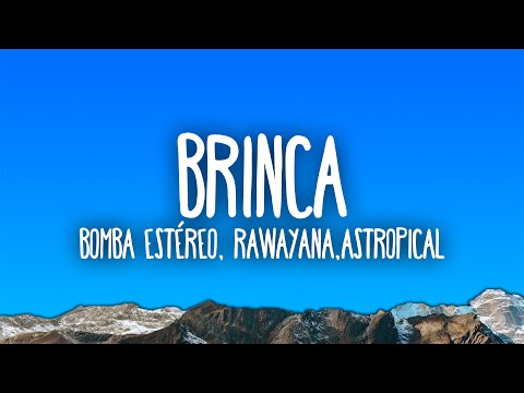 Bomba Estéreo, Rawayana, ASTROPICAL - Brinca (Acuario)