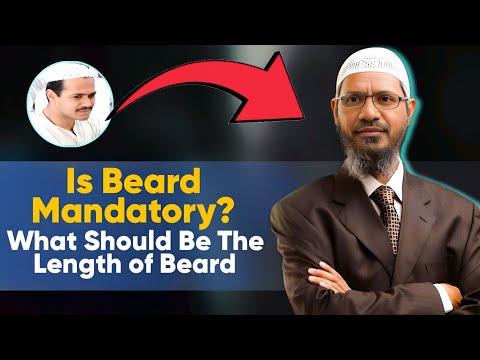 Is Keeping a Beard Mandatory? | Necessary Beard Length Explained | Dr Zakir Naik QnA