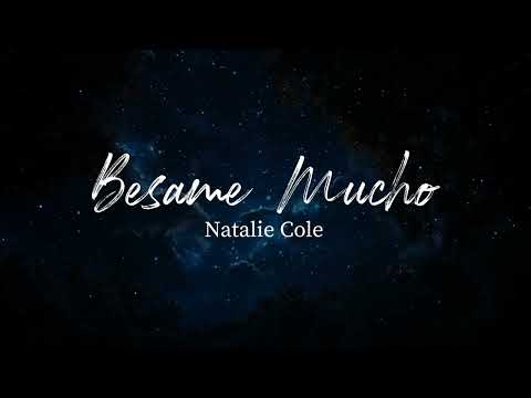 Besame Mucho - Natalie Cole (Lyrics)