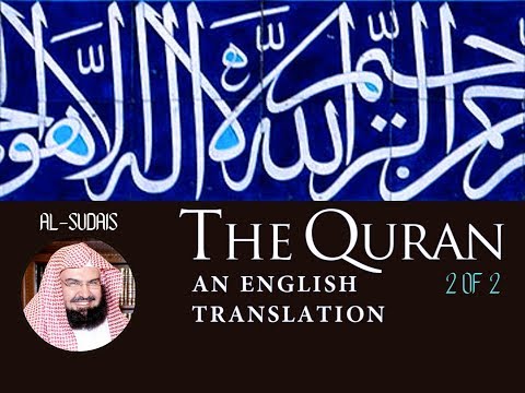 2 of 2 | Complete Quran by Al-Sudais (w/ Eng)