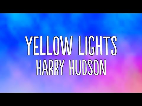 Harry Hudson - Yellow Lights (Lyrics)