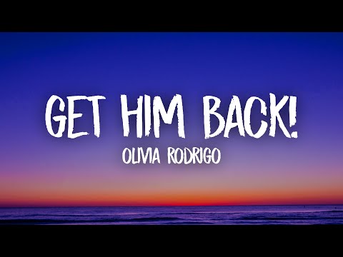 Olivia Rodrigo - get him back! (Lyrics)