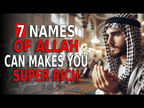 Always Remember THESE 7 Powerful Names of Allah in Your Dua!