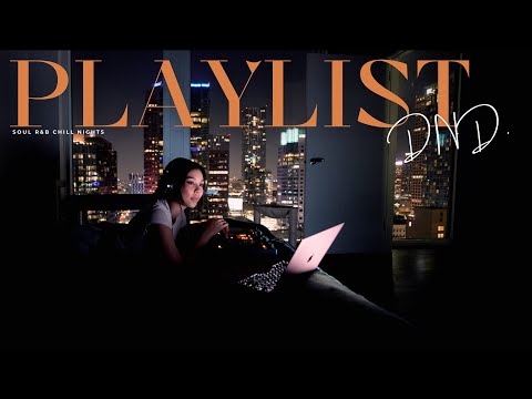 DND. Late Night Bedroom Playlist 🌙 | Soul R&B, 4batz, Chill Soul Sessions with DJ Hello Vee