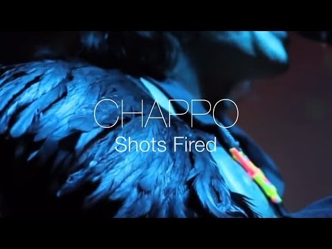 CHAPPO - Shots Fired