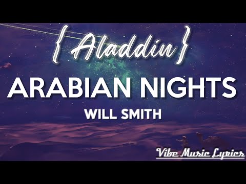 Will Smith - Arabian Nights (Lyrics) || "Aladdin" ||