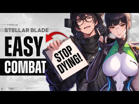 Stop Dying & Save Time, Master Stellar Blade's Core Combat, 7 Essential Combat Tips That You Need