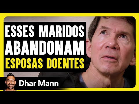 Esses Maridos Abandonam Esposas Doentes | Dhar Mann Studios