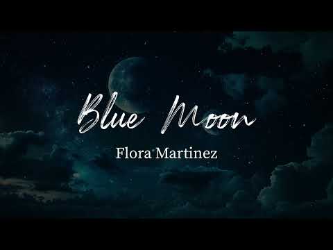 Blue Moon - Flora Martínez (Lyrics)