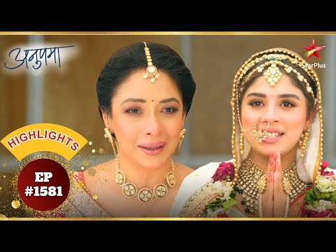 Anupama करेगी Rahi का कन्यादान! | Ep.1581 | Highlights | Anupama | Mon-Sun | 10PM