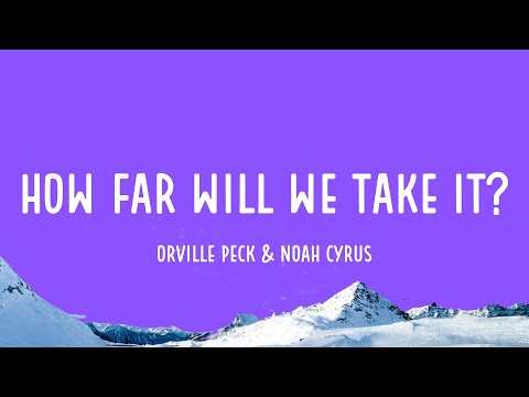 Orville Peck & Noah Cyrus - How Far Will We Take It? (Lyrics)