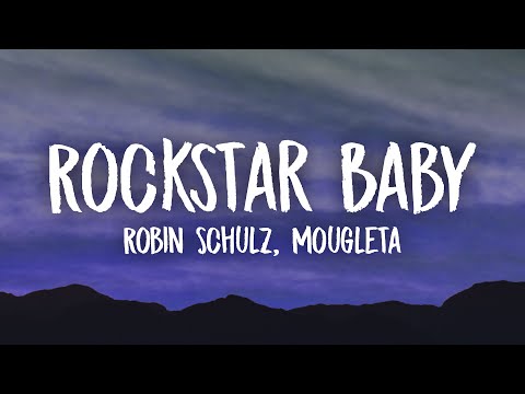 Robin Schulz - Rockstar Baby (Lyrics) feat. Mougleta