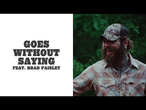 Post Malone - Goes Without Saying (Lyric Video) ft. Brad Paisley