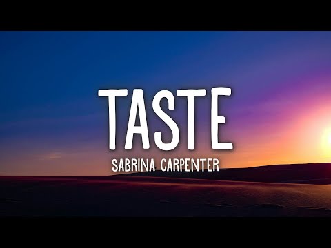 Sabrina Carpenter - Taste (Lyrics)