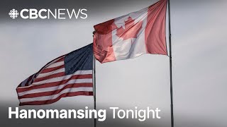 New U.S. immigration rules for Canadians ‘disastrous,’ says lawyer | Hanomansing Tonight