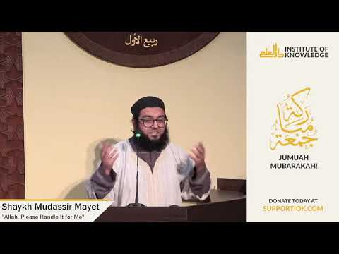 "Allah, Please Handle It for Me" | Shaykh Mudassir Mayet | IOK Khutbah | 10/18/24