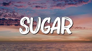 Sugar - Maroon 5  (Lyrics) || Stephen Sanchez , Lewis Capaldi... (MixLyrics)