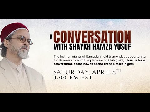 A Conversation with Shaykh Hamza Yusuf