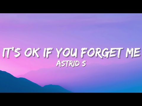 Astrid S - It's Ok If You Forget Me (Lyrics)