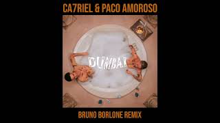 Ca7triel & Paco Amoroso - Dumbai (Bruno Borlone Remix)