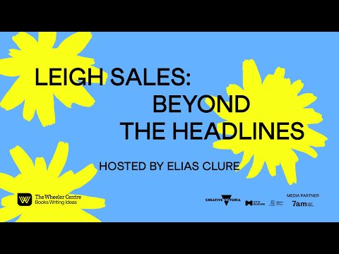 Leigh Sales: Beyond the Headlines