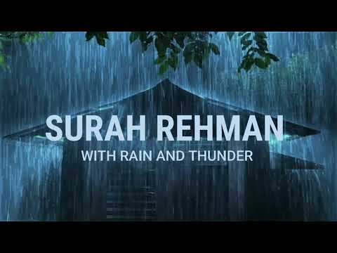 SURAH REHMAN | RECITATION OF HOLY QURAN WITH RAIN AND THUNDER | PART 1 S1E1 | SURAH FOR DEPRESSION