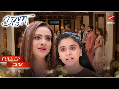 Shahs ने Pakhi को छोड़ने के लिए Kavya से सवाल किया! | Full Episode:338 | Anupama