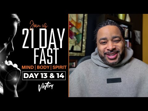 DAY 13 & 14 | 21 Day Fast | Pastor Smokie Norful