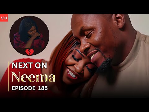 NEEMA NEXT ON : EPISODE 185