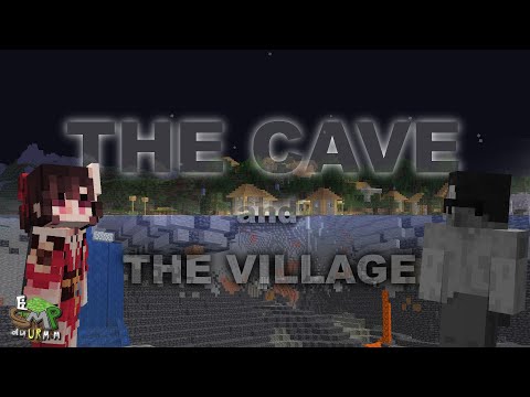 The Cave and The Village | el SMP du ur MoM ~ 2