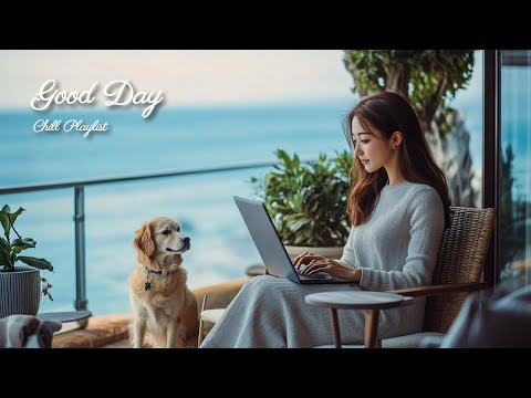 【洋楽playlist】部屋でかけ流したい穏やかになれるお洒落な洋楽ソング🎶Good Day music playlist［ドライブbgm/作業用BGM/ゆったりBGM/work/study ］