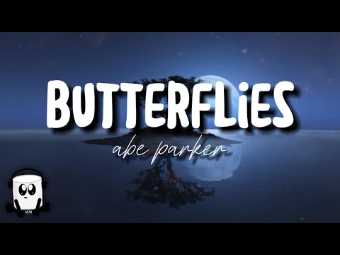 Abe parker - Butterflies (english lyrics)