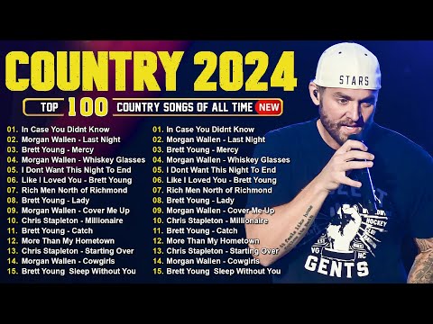 Country Music Playlist 2024 - Brett Young, Luke Combs, Chris Stapleton, Morgan Wallen, Kane Brown