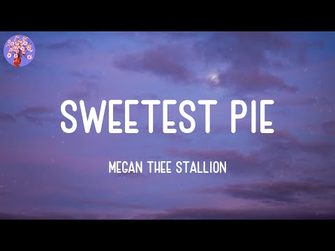 Megan Thee Stallion - Sweetest Pie (Lyrics)