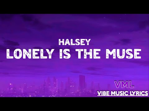 Halsey - Lonely is the Muse (Lyrics)